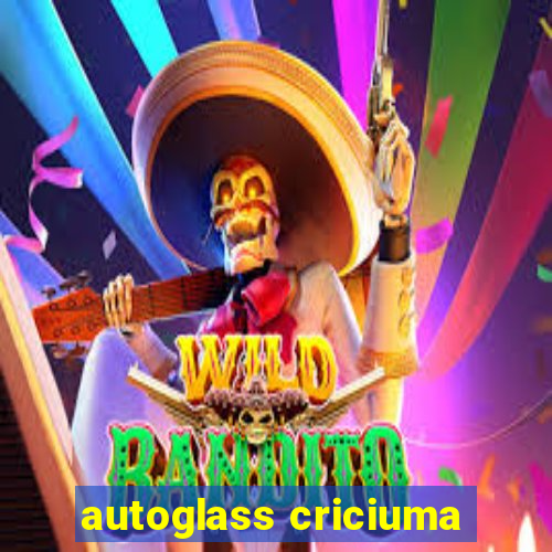 autoglass criciuma